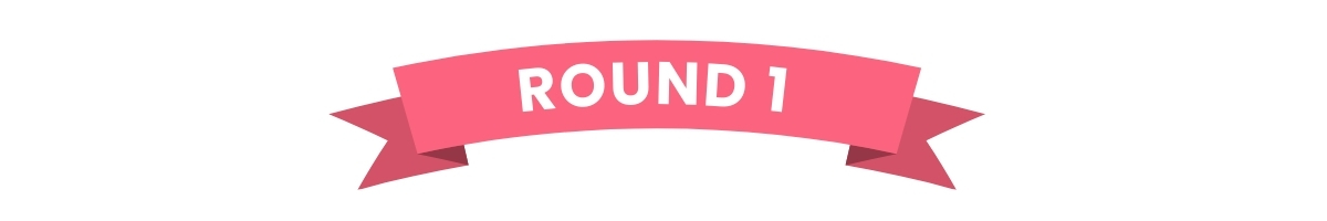 Round 1